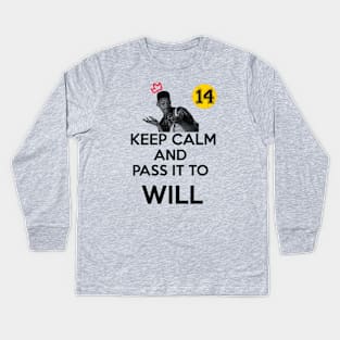 KEEP CALM AND PASS IT TO WILL Kids Long Sleeve T-Shirt